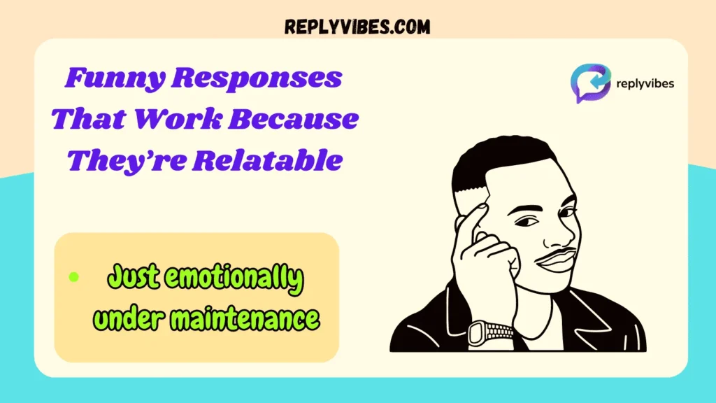 Funny Responses That Work Because They’re Relatable