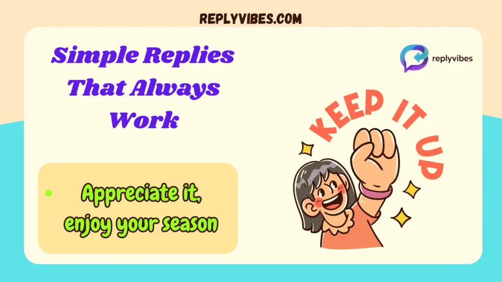 Simple Replies That Always Work