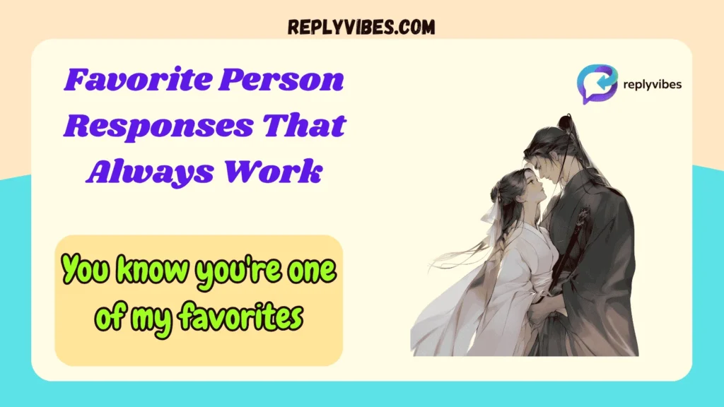 Favorite Person Responses That Always Work