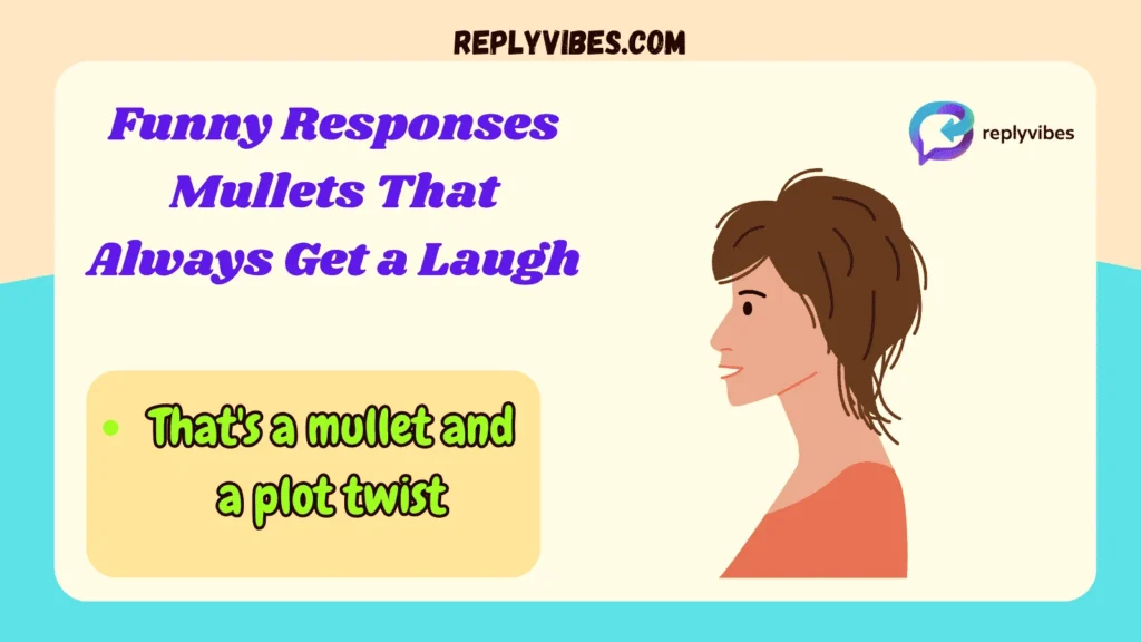 Funny Responses Mullets That Always Get a Laugh