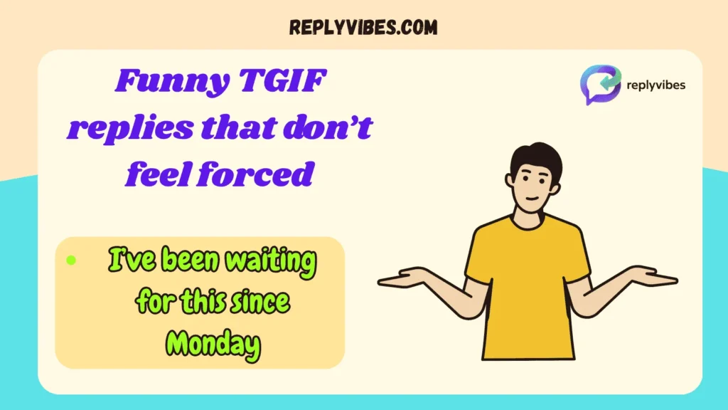 Funny TGIF replies that don’t feel forced