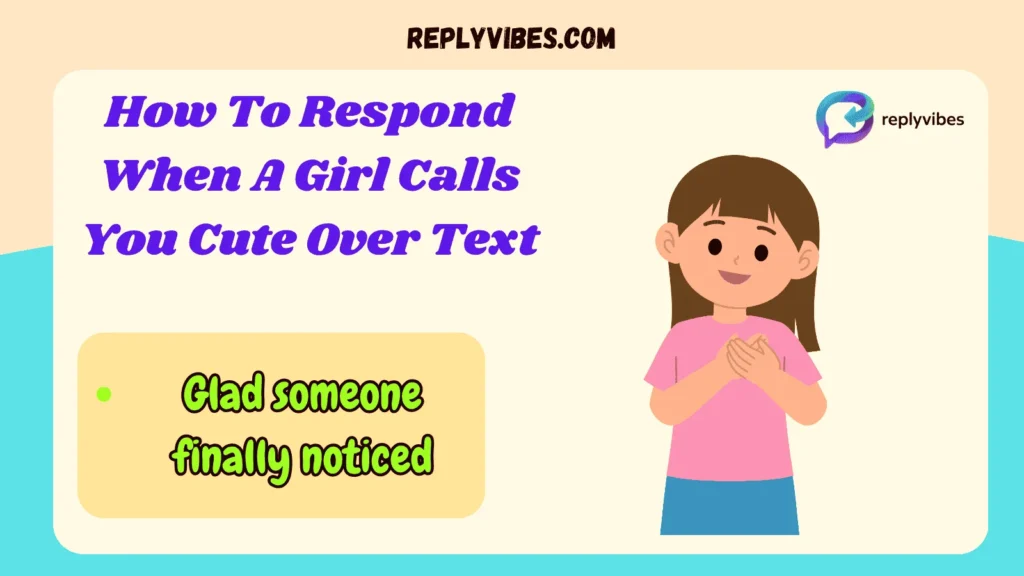 How To Respond When A Girl Calls You Cute Over Text