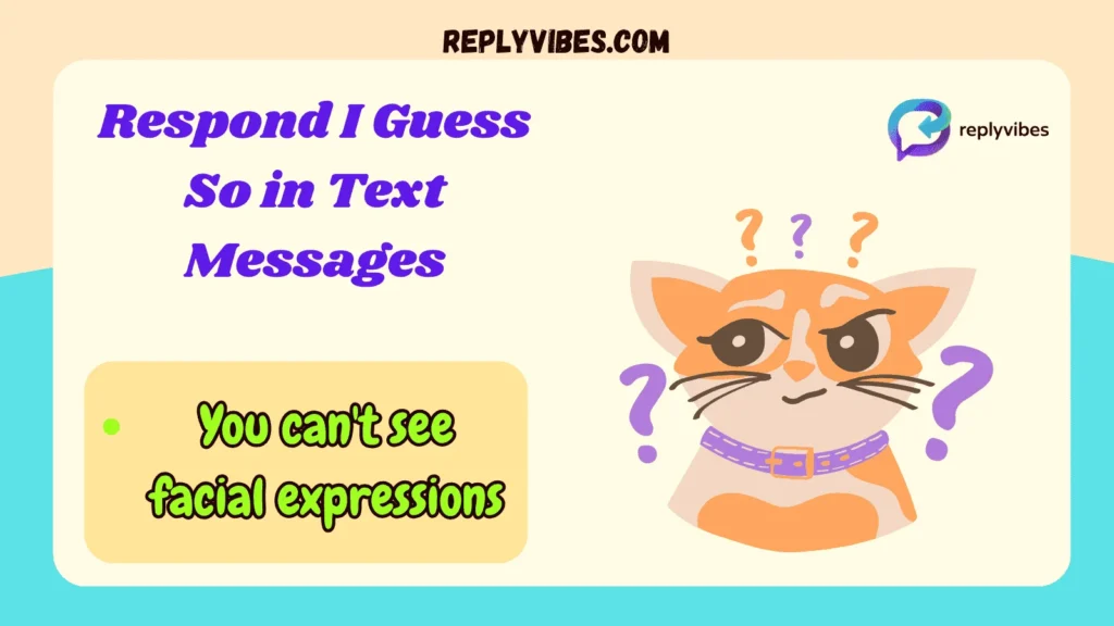 Respond I Guess So in Text Messages