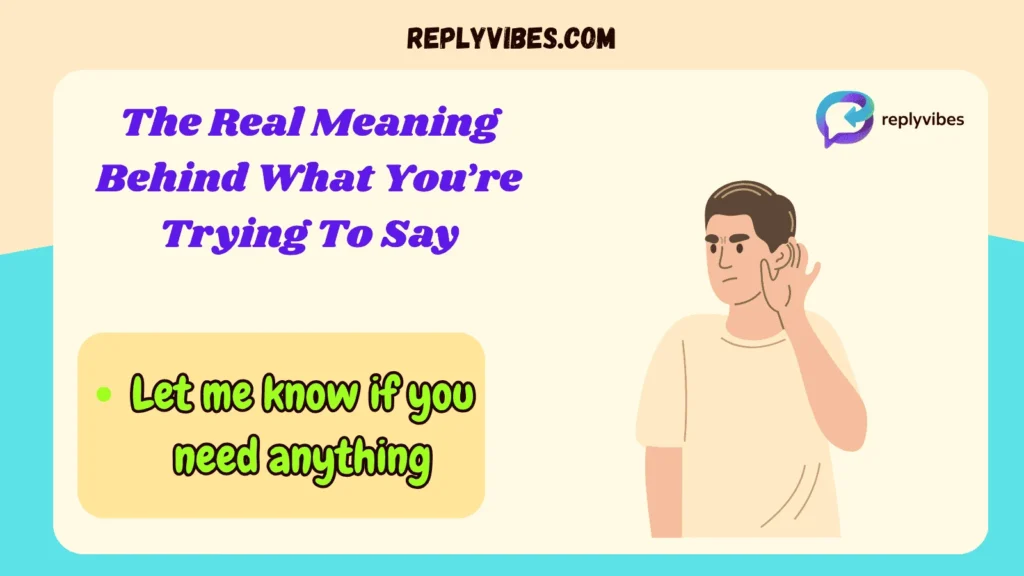 The Real Meaning Behind What You’re Trying To Say