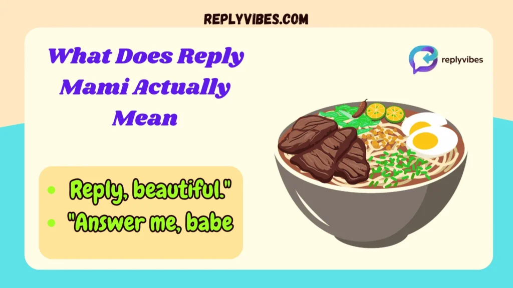 What Does Reply Mami Actually Mean