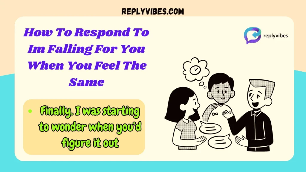 How To Respond To Im Falling For You When You Feel The Same