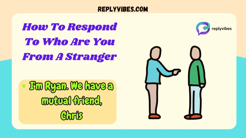 How To Respond To Who Are You From A Stranger