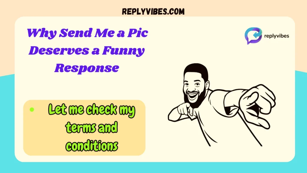 Why Send Me a Pic Deserves a Funny Response