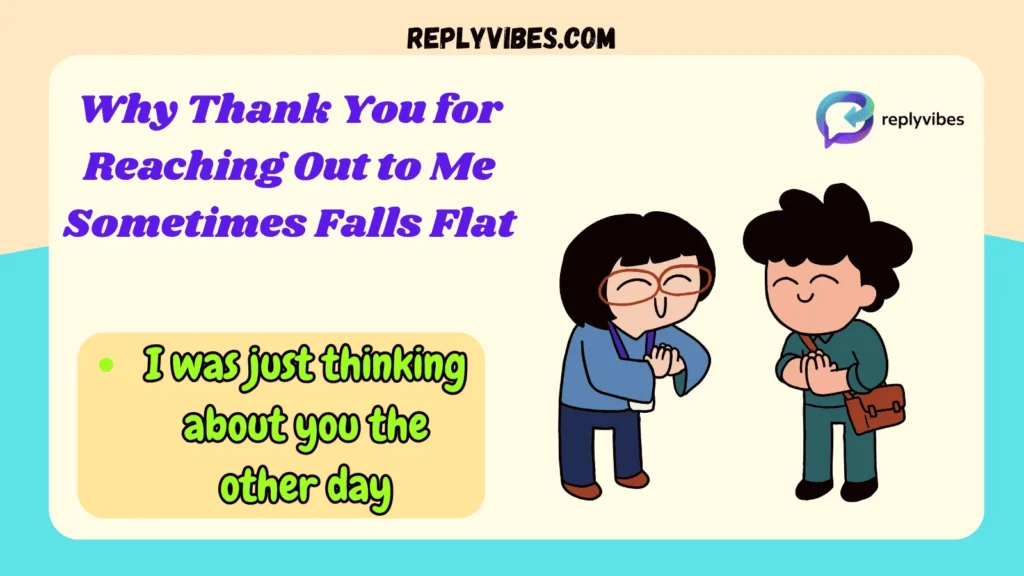 Why Thank You for Reaching Out to Me Sometimes Falls Flat