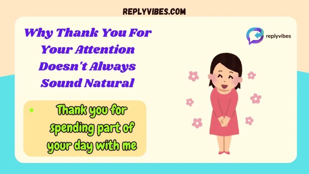 Why Thank You For Your Attention Doesn't Always Sound Natural