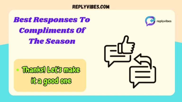 Best Responses To Compliments Of The Season