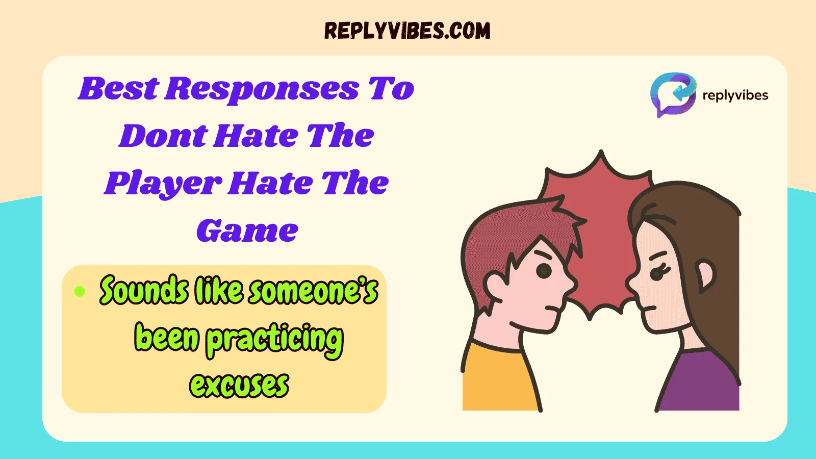 Best Responses To Dont Hate The Player Hate The Game