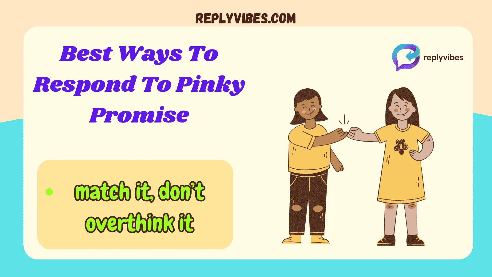 Best Ways To Respond To Pinky Promise