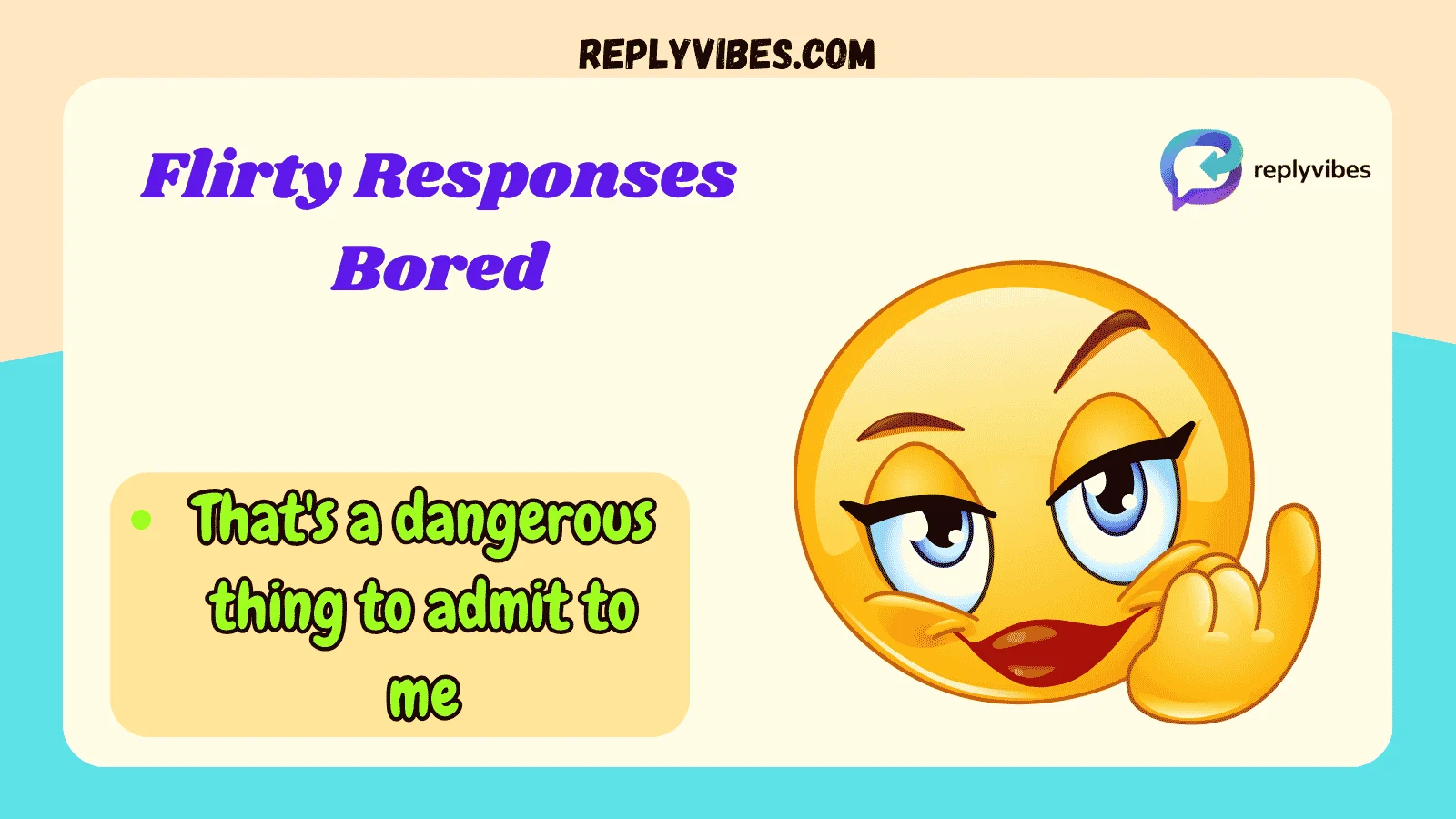 Flirty Responses Bored
