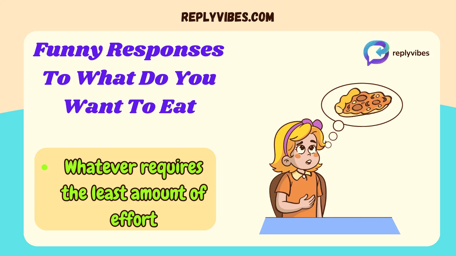 Funny Responses To What Do You Want To Eat