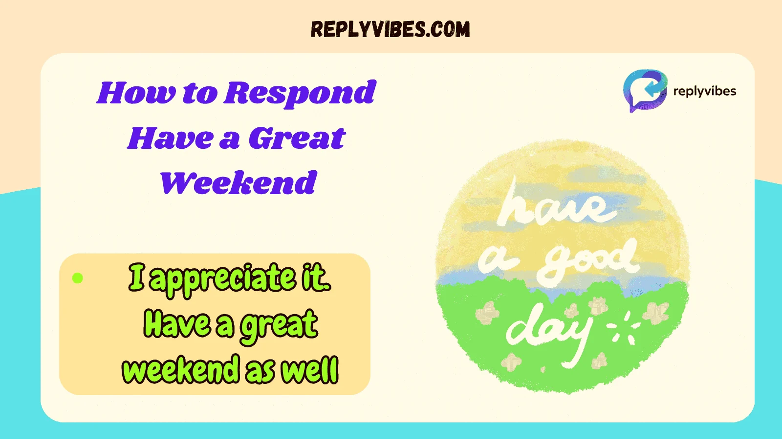 How to Respond Have a Great Weekend