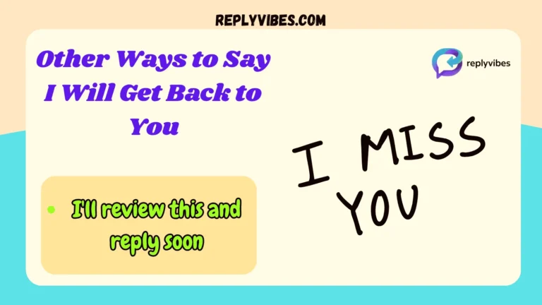 Other Ways to Say I Will Get Back to You