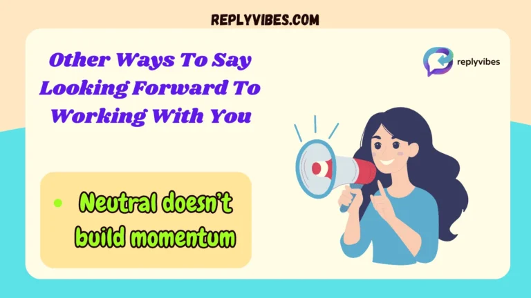 Other Ways To Say Looking Forward To Working With You