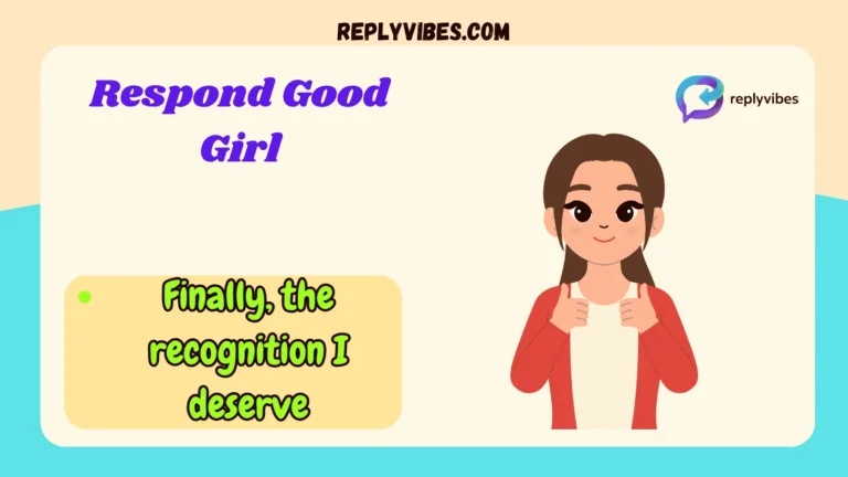 Respond Good Girl