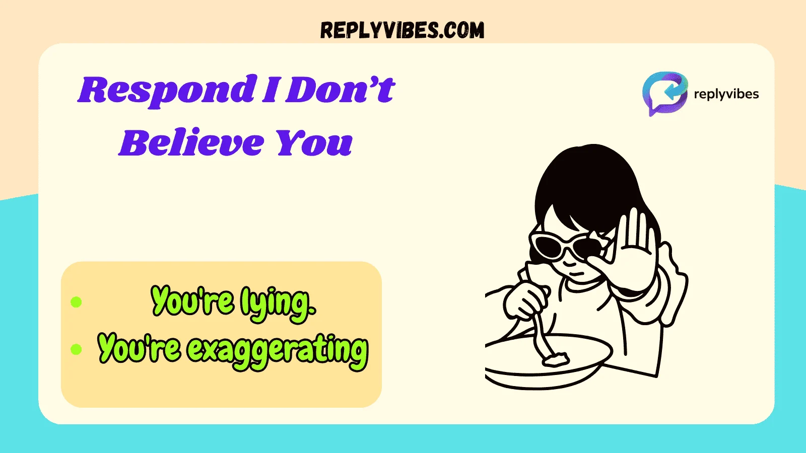 Respond I Don’t Believe You
