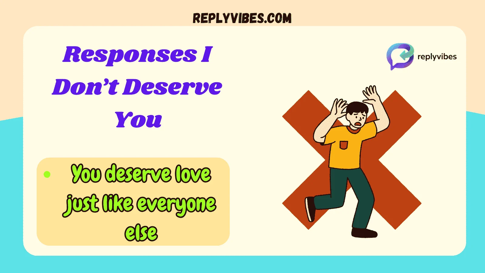 Responses I Don’t Deserve You