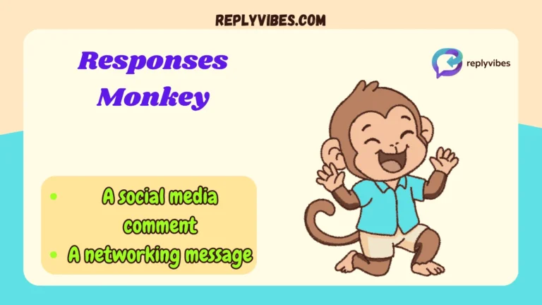 Responses Monkey