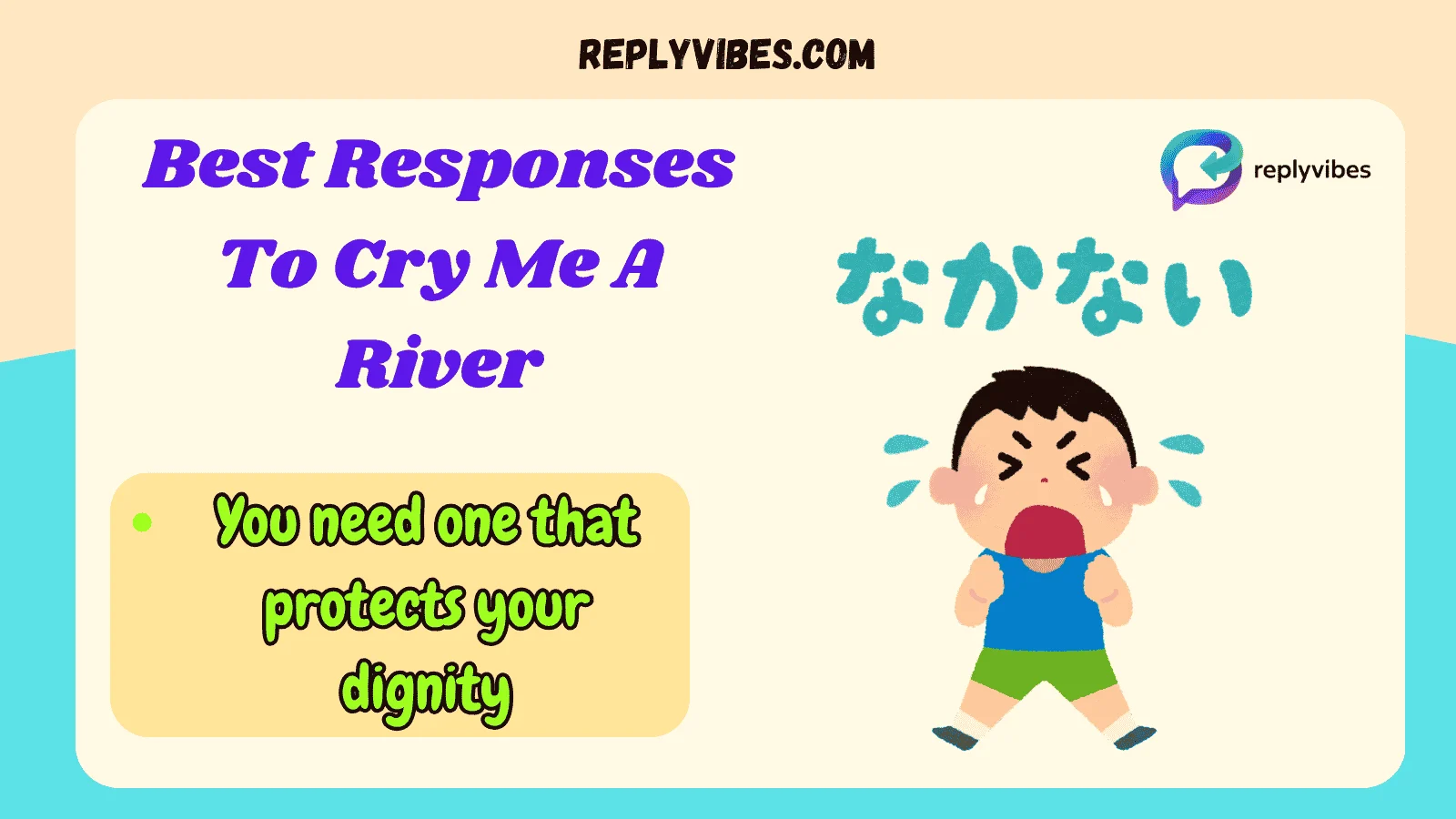 Best Responses To Cry Me A River