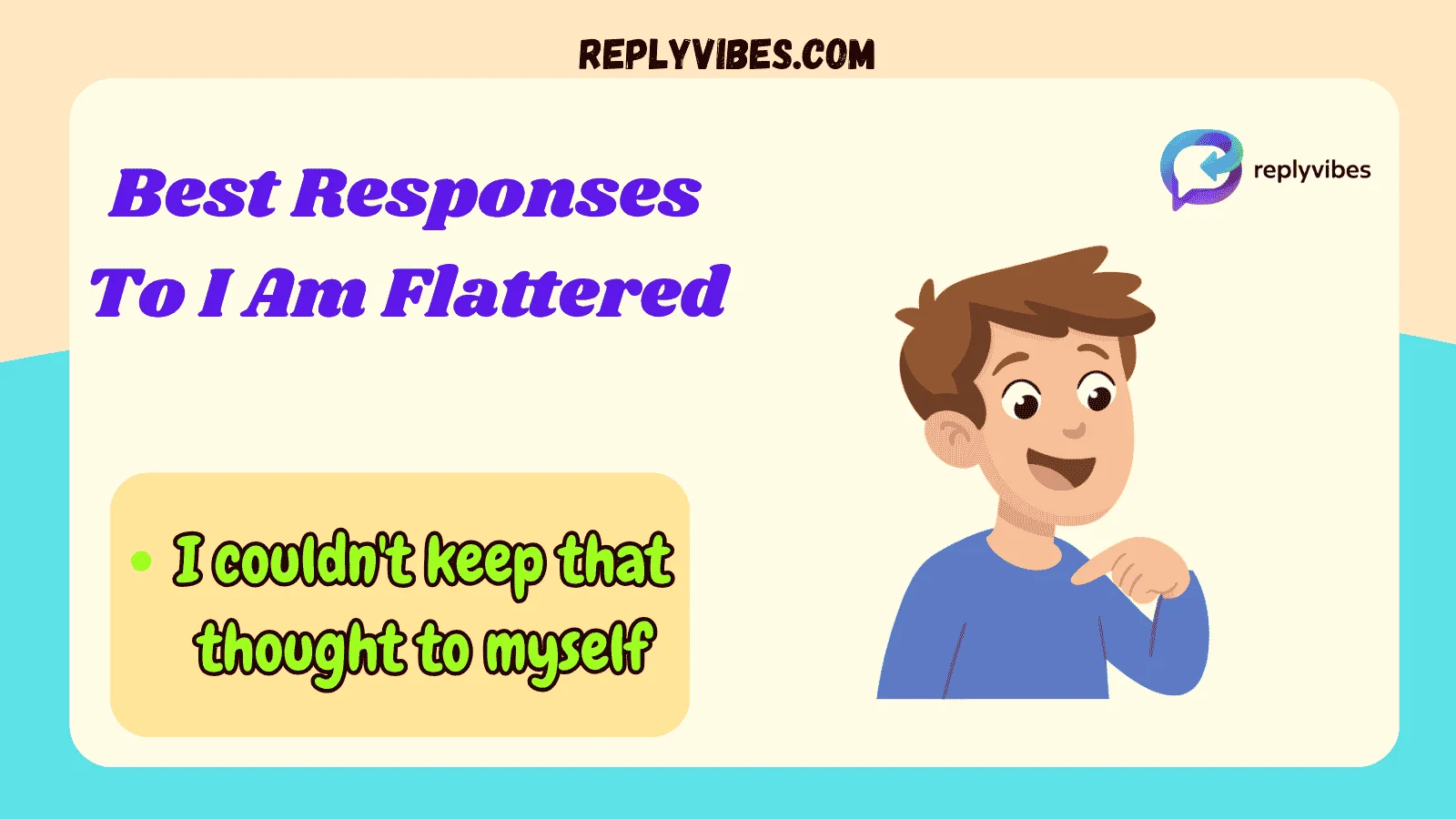 Best Responses To I Am Flattered