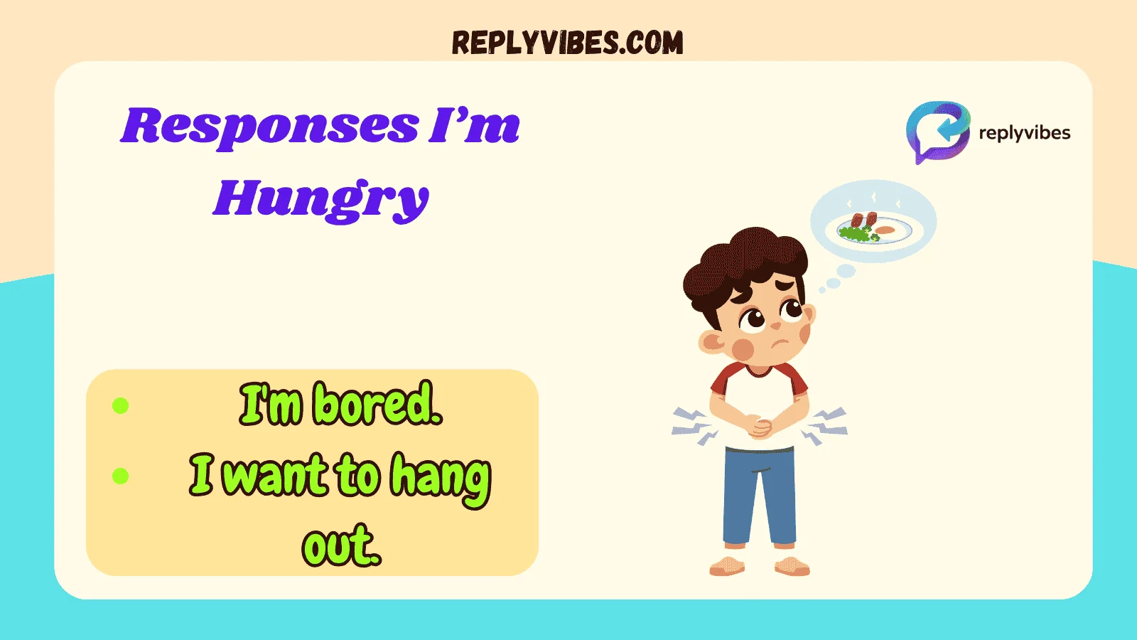 Responses I’m Hungry