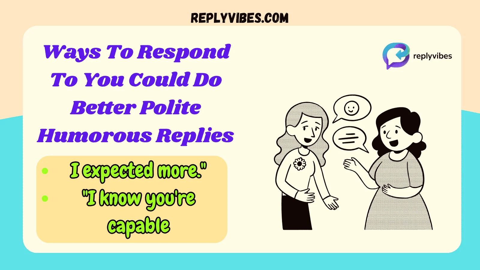 Ways To Respond To You Could Do Better Polite Humorous Replies