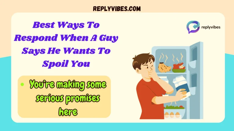 Best Ways To Respond When A Guy Says He Wants To Spoil You