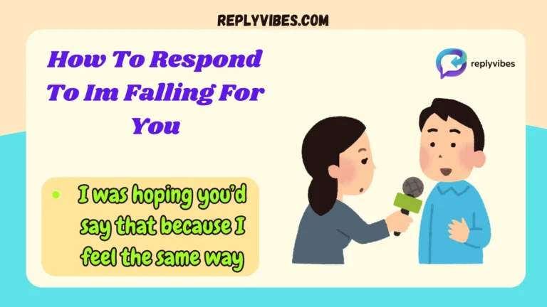 How To Respond To Im Falling For You