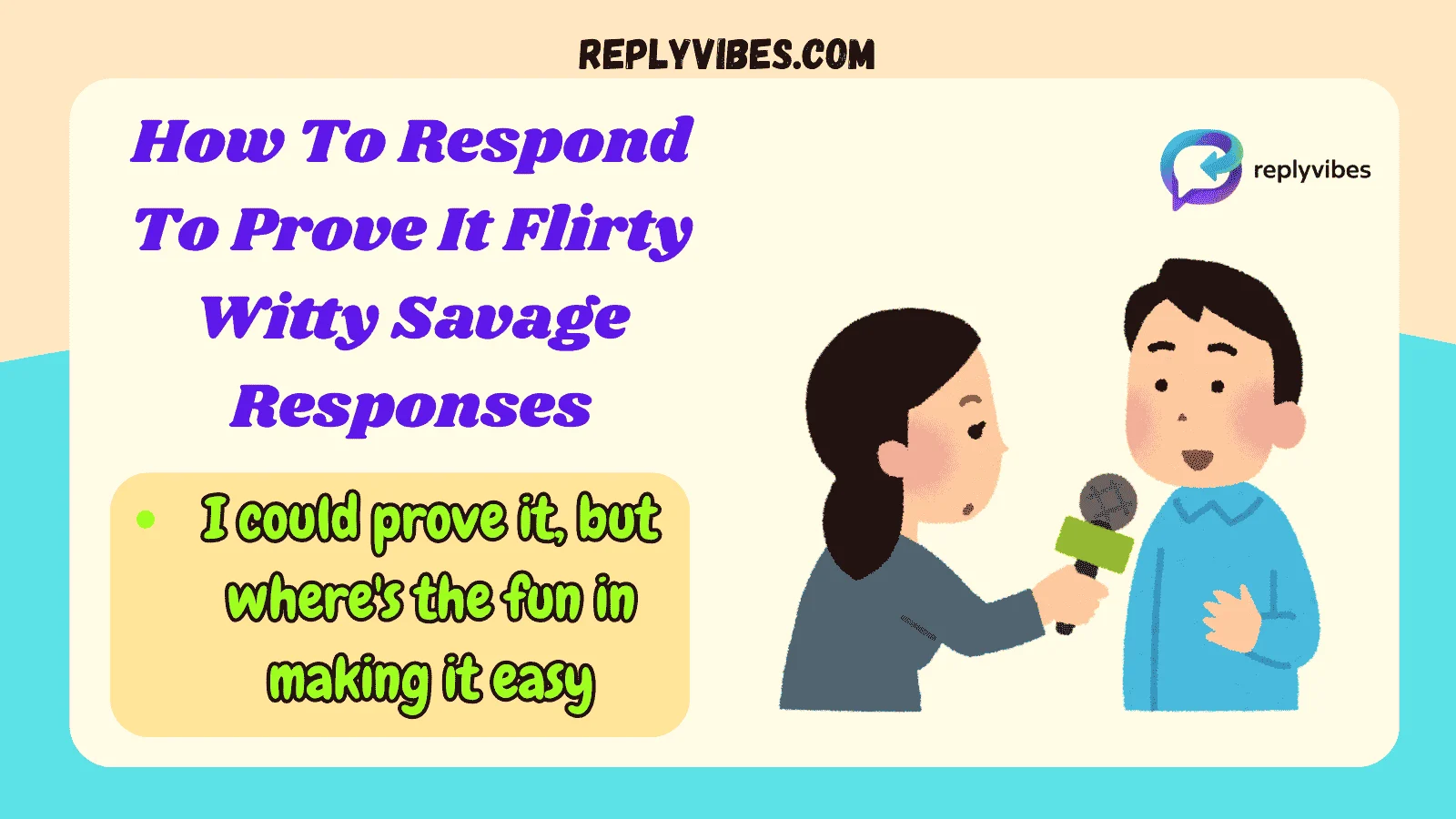 How To Respond To Prove It Flirty Witty Savage Responses