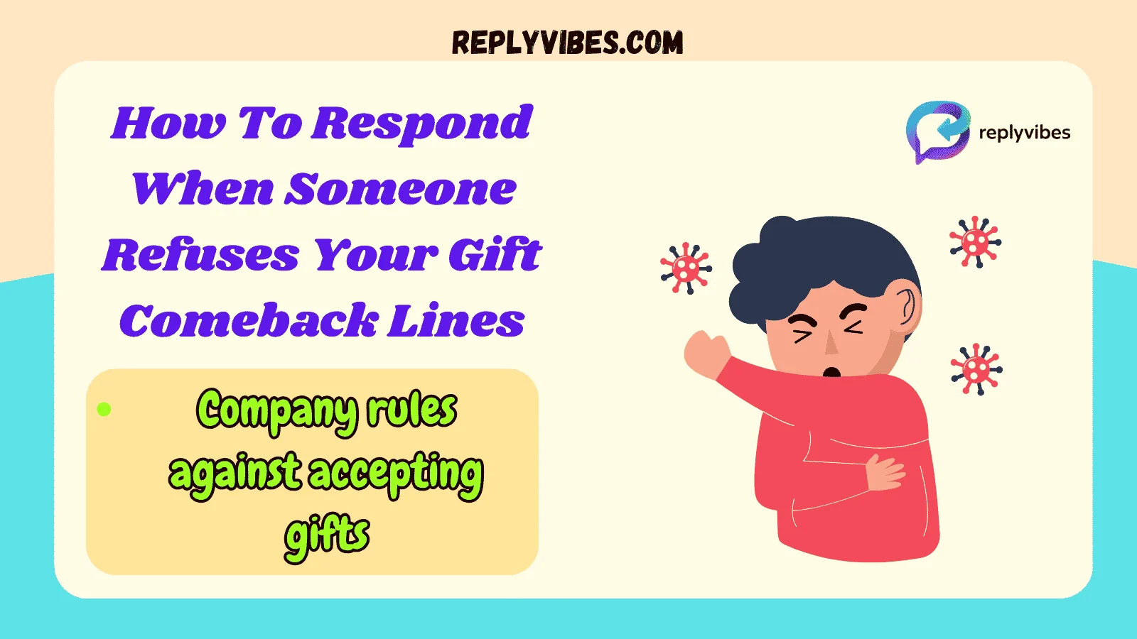 How To Respond When Someone Refuses Your Gift Comeback Lines