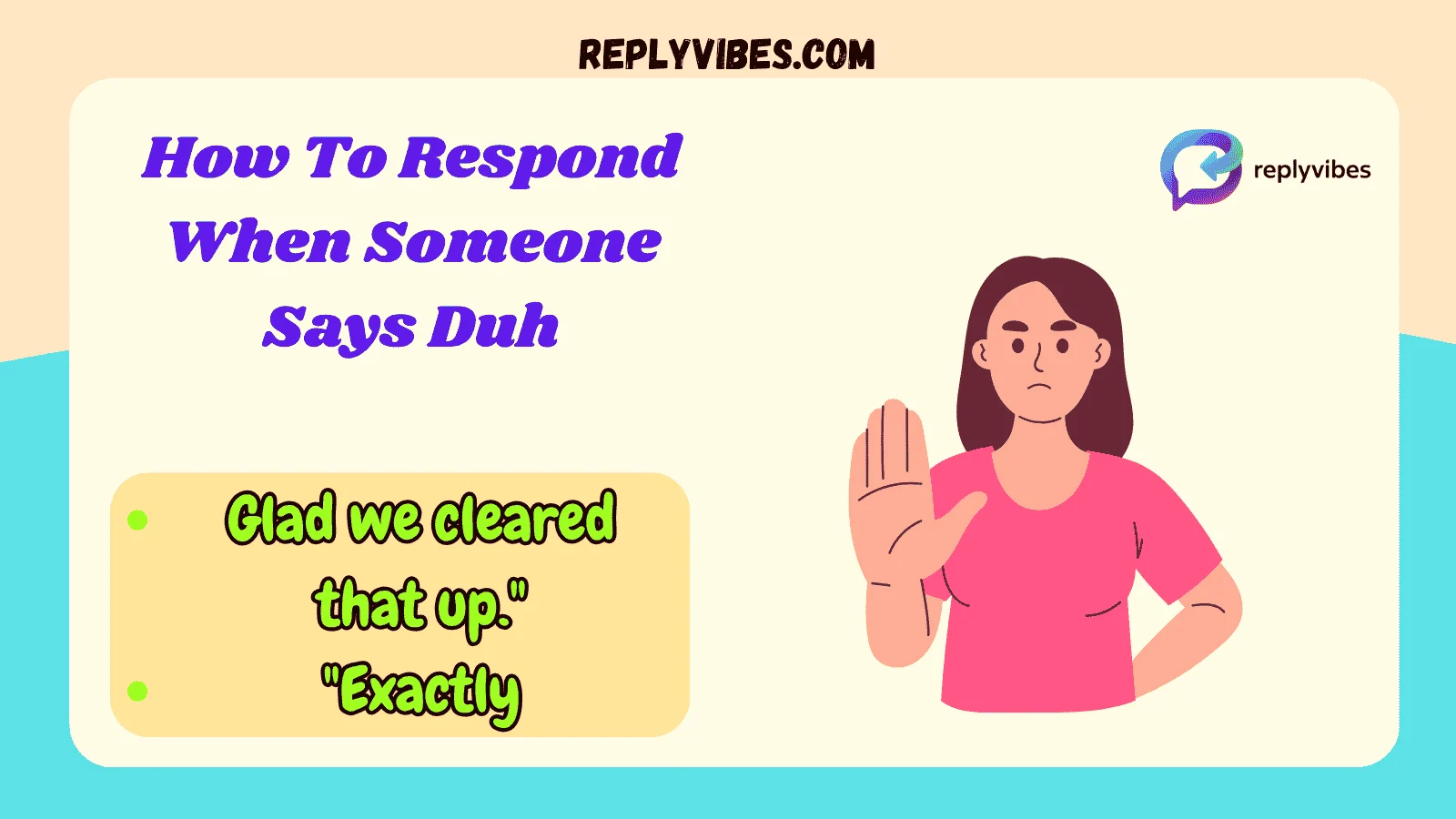 How To Respond When Someone Says Duh