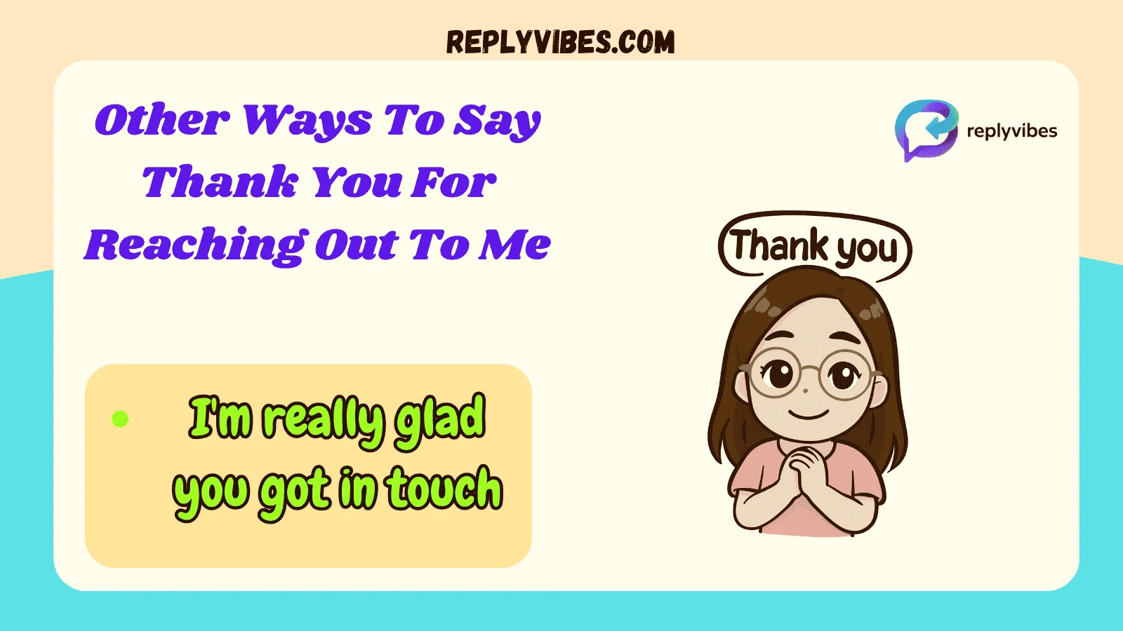 Other Ways To Say Thank You For Reaching Out To Me